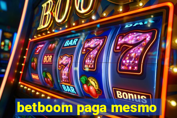 betboom paga mesmo